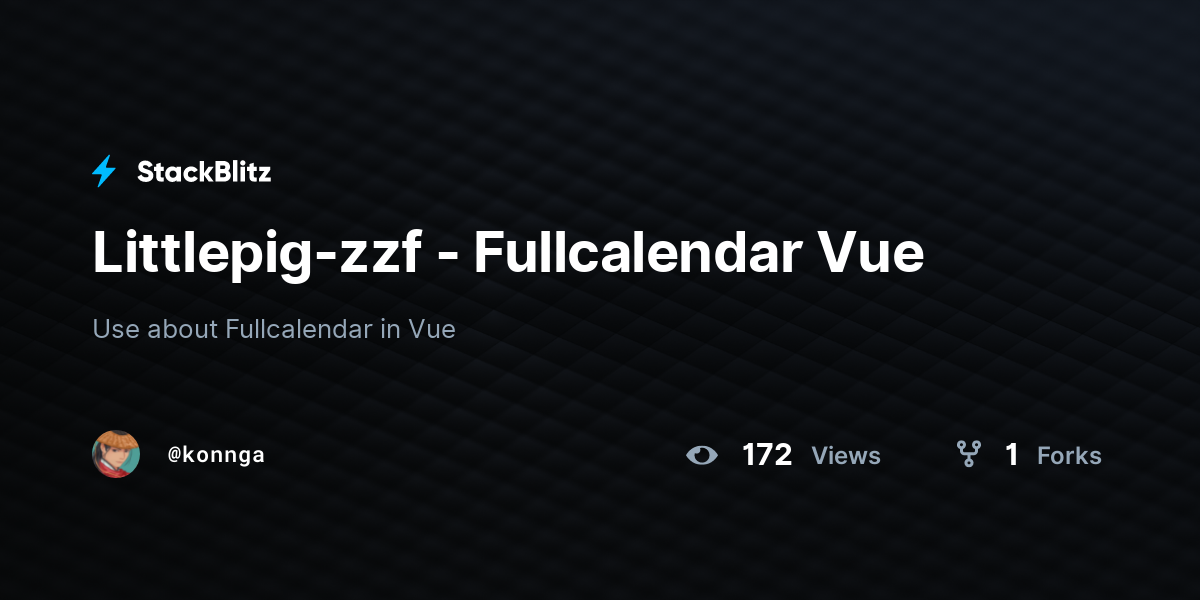 Littlepig-zzf - Fullcalendar Vue - StackBlitz