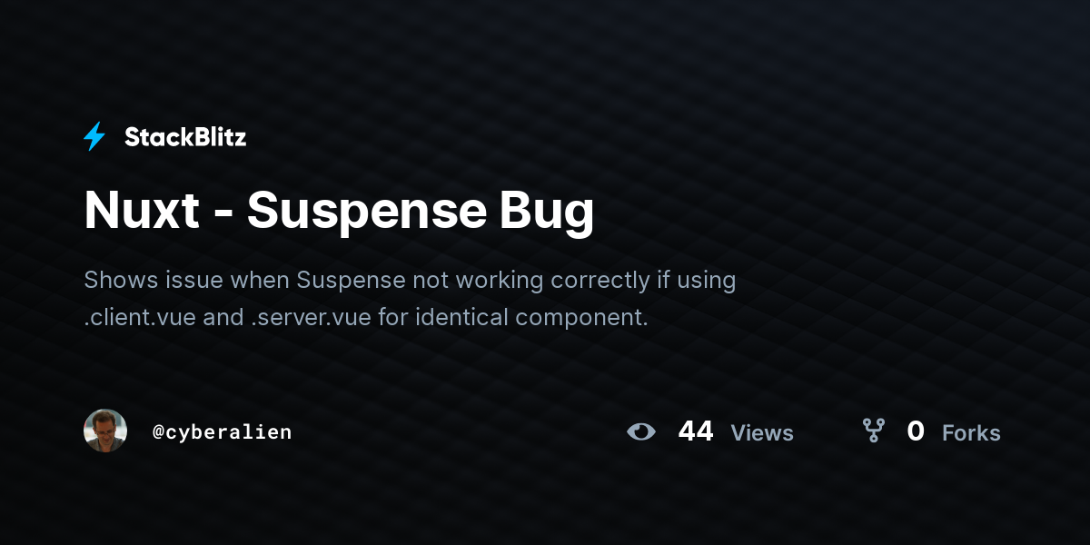 Nuxt - Suspense Bug - StackBlitz