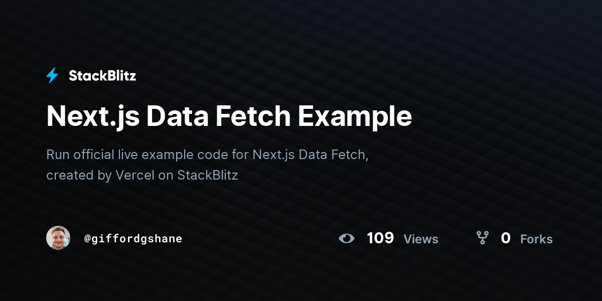 Next.js Data Fetch Example - StackBlitz