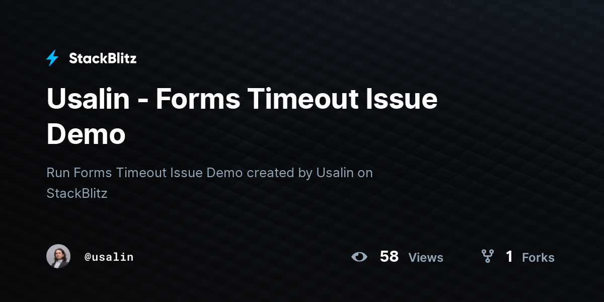 Usalin - Forms Timeout Issue Demo - StackBlitz