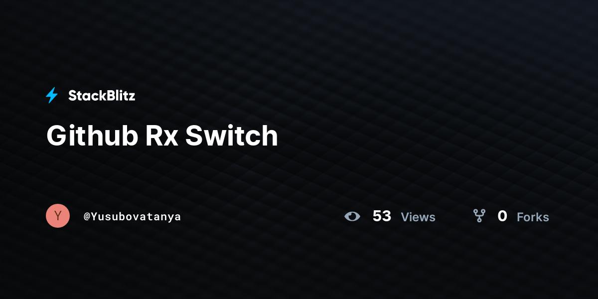 Github Rx Switch StackBlitz