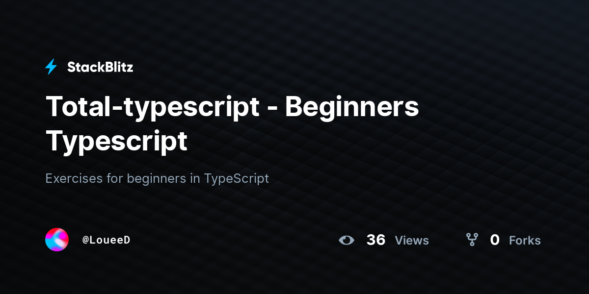Total-typescript - Beginners Typescript - StackBlitz