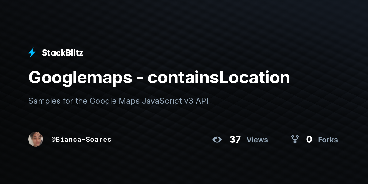 Googlemaps - containsLocation - StackBlitz