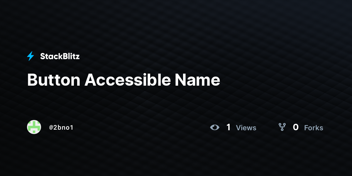 Button Accessible Name - StackBlitz