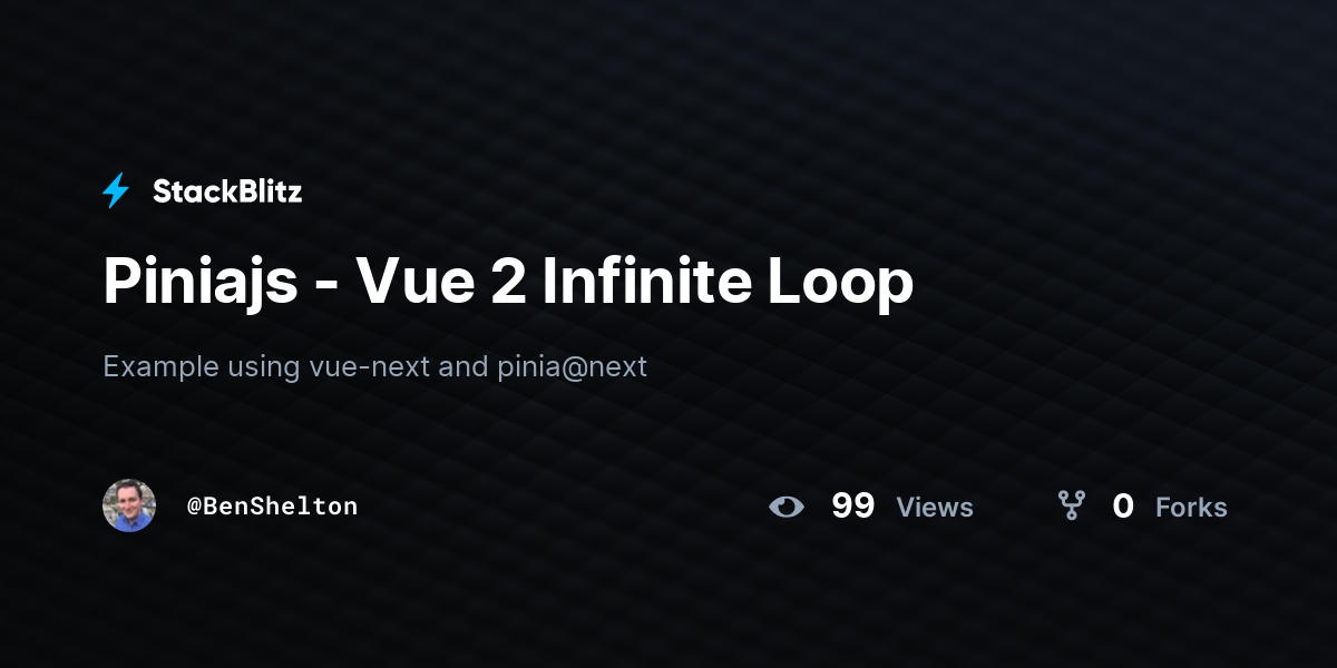 Piniajs - Vue 2 Infinite Loop - StackBlitz