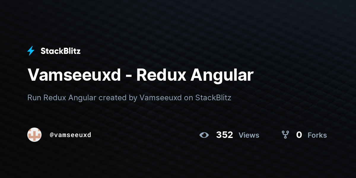 Vamseeuxd - Redux Angular - StackBlitz