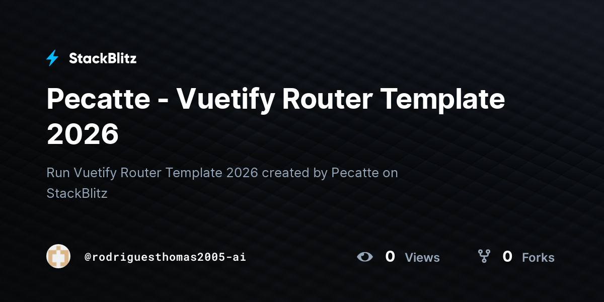 Pecatte - Vuetify Router Template 2026 - StackBlitz