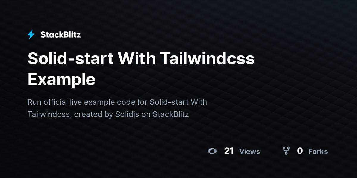 Solid-start With Tailwindcss Example - StackBlitz