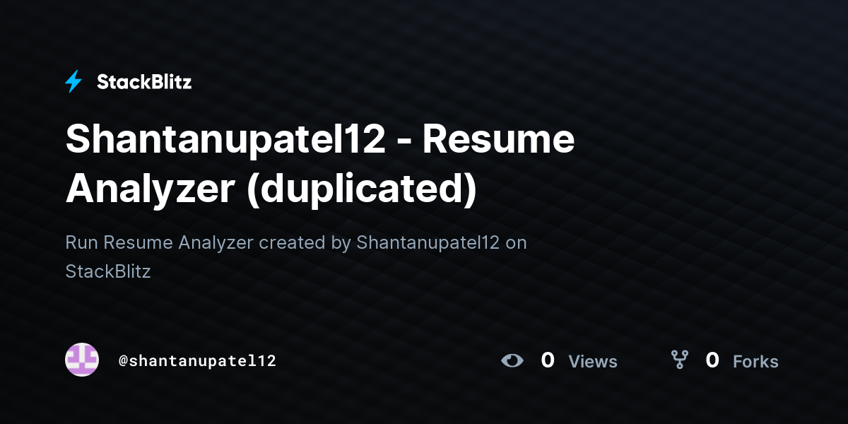 Shantanupatel12 - Resume Analyzer (duplicated) - StackBlitz