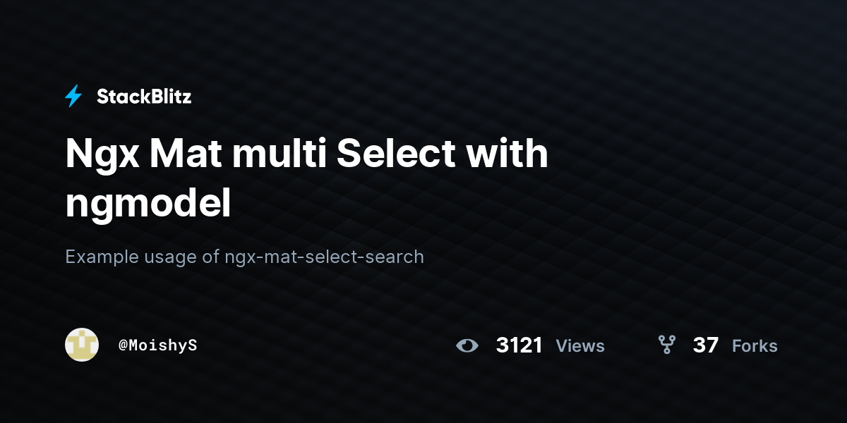 Ngx Mat multi Select with ngmodel - StackBlitz