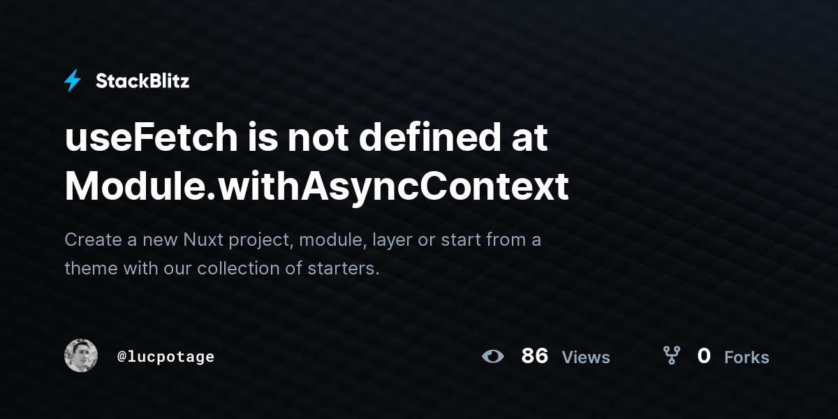 useFetch is not defined at Module.withAsyncContext - StackBlitz