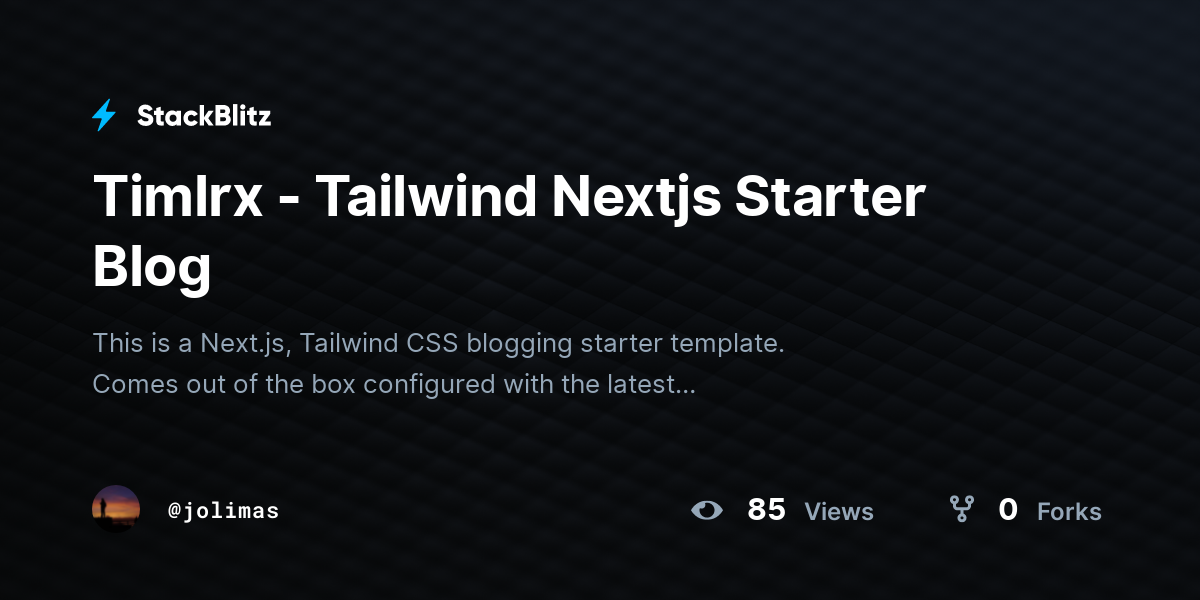 Timlrx - Tailwind Nextjs Starter Blog - StackBlitz