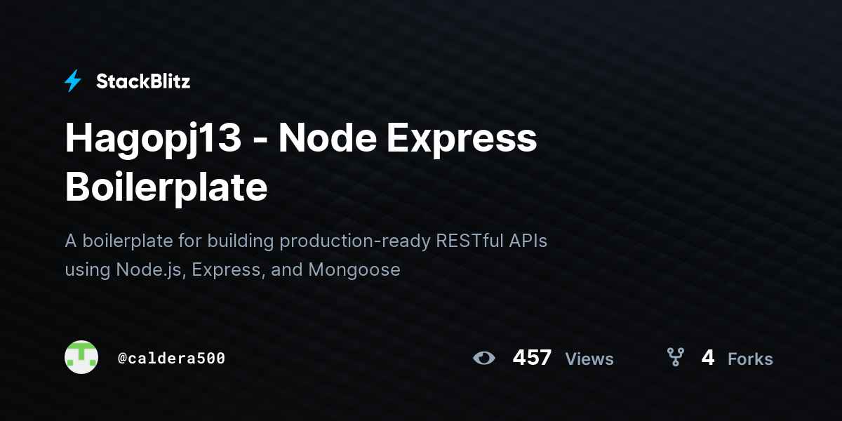 Hagopj13 - Node Express Boilerplate - StackBlitz