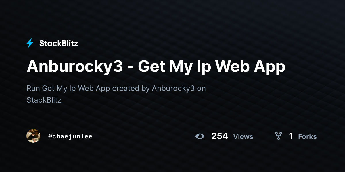 Anburocky3 - Get My Ip Web App - StackBlitz