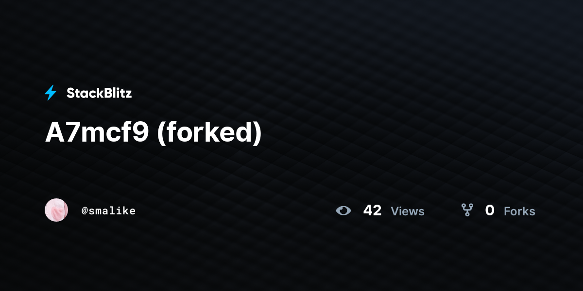 A7mcf9 (forked) - StackBlitz