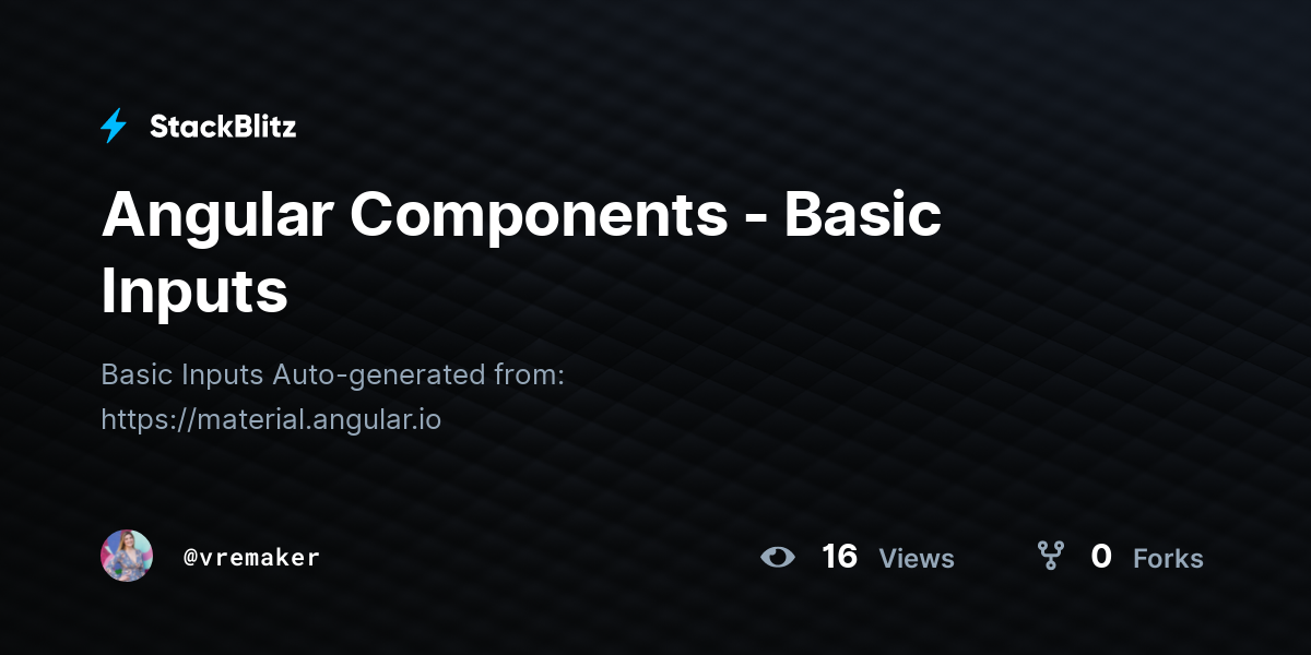 Angular Components - Basic Inputs - StackBlitz