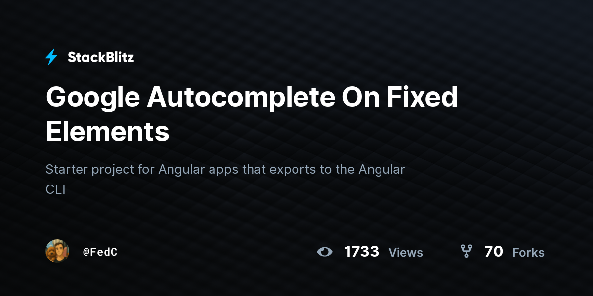 Google Autocomplete On Fixed Elements - StackBlitz