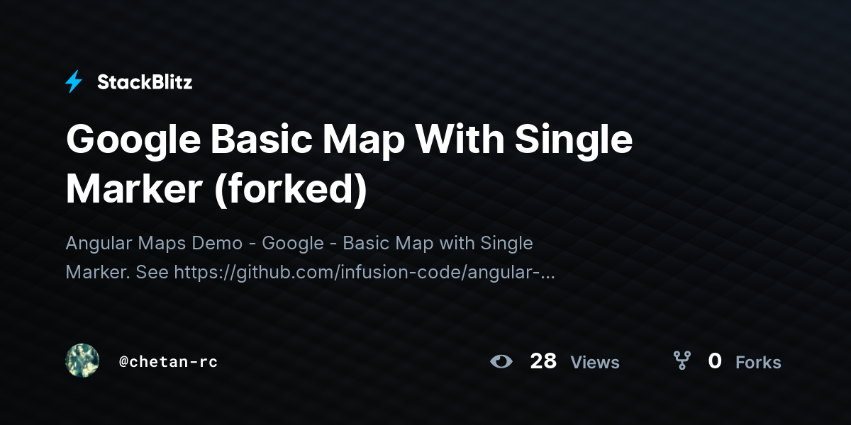 Google Basic Map With Single Marker (forked) - StackBlitz