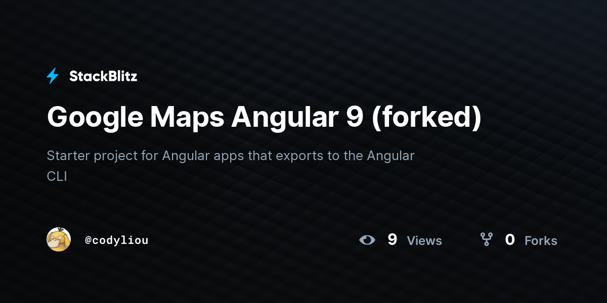 Google Maps Angular 9 (forked) StackBlitz