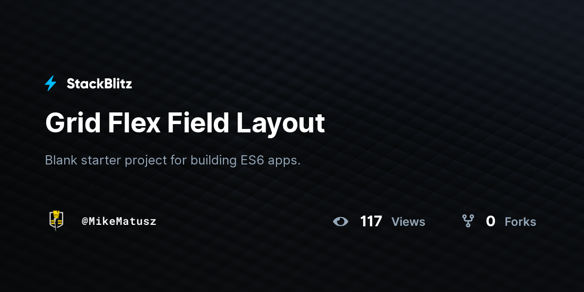 Grid Flex Field Layout - StackBlitz