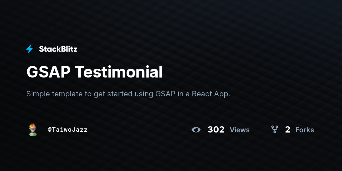 GSAP Testimonial - StackBlitz