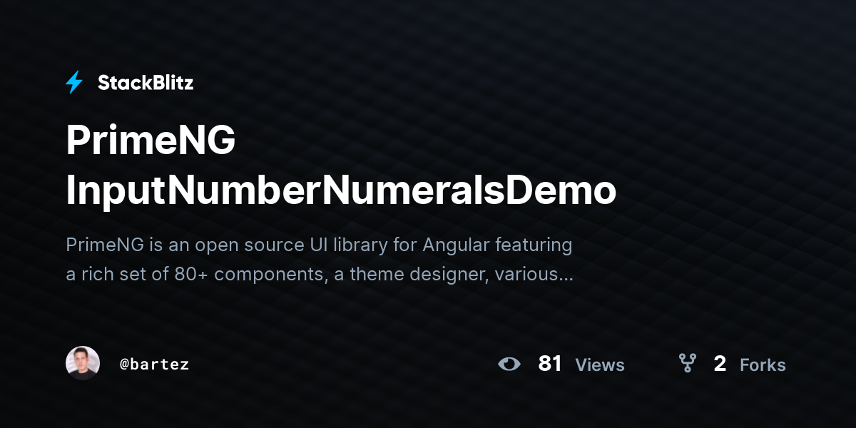 PrimeNG InputNumberNumeralsDemo - StackBlitz