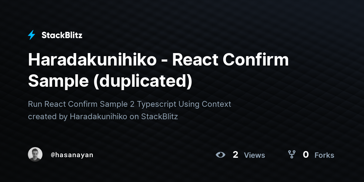 Haradakunihiko - React Confirm Sample (duplicated) - StackBlitz