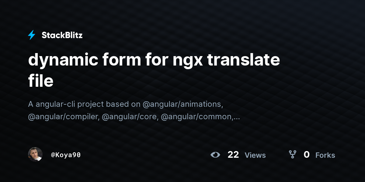 dynamic form for ngx translate file - StackBlitz