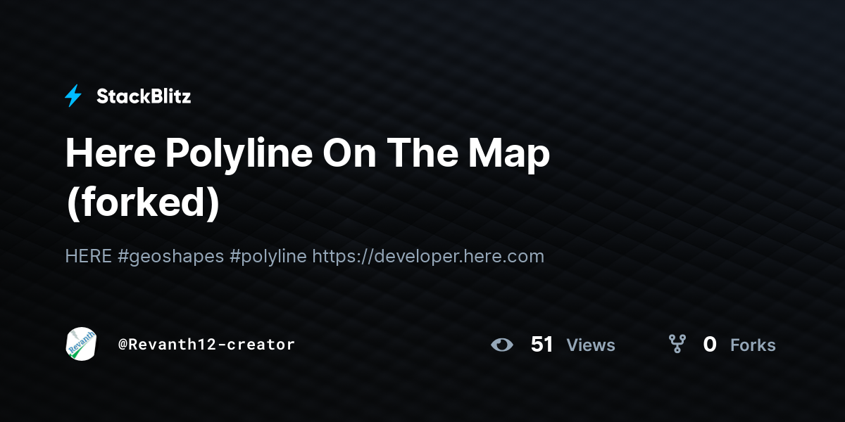 Here Polyline On The Map (forked) - StackBlitz