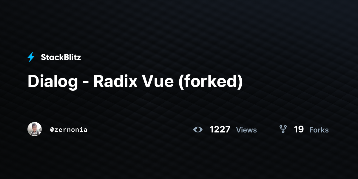 Dialog - Radix Vue (forked) - StackBlitz