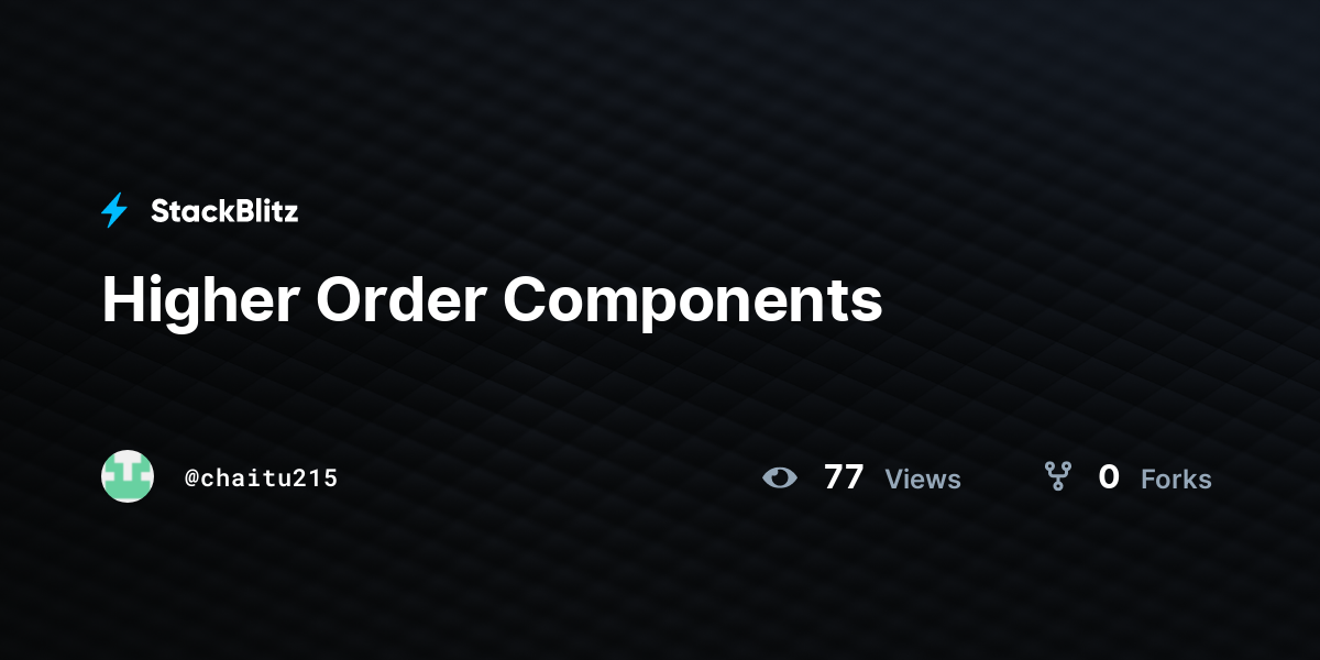 Higher Order Components - StackBlitz