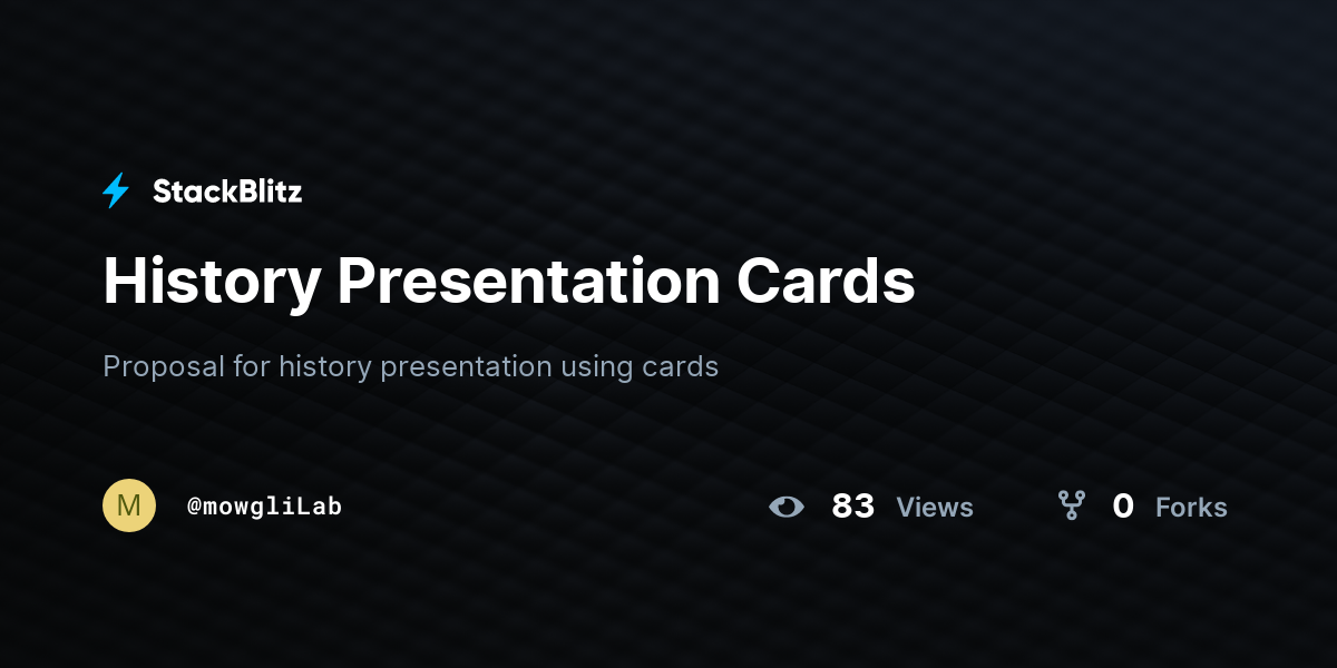 History Presentation Cards - StackBlitz