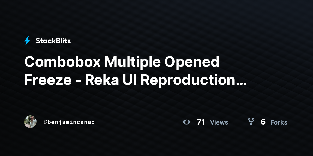 Combobox Multiple Opened Freeze - Reka UI Reproduction (forked ...