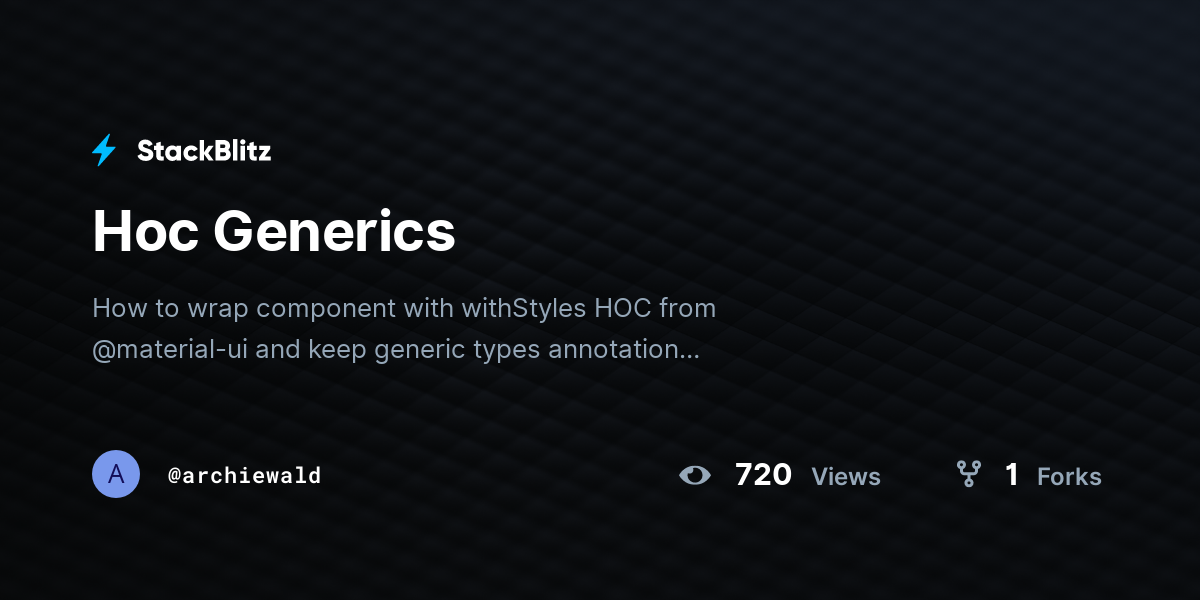 Hoc Generics - StackBlitz