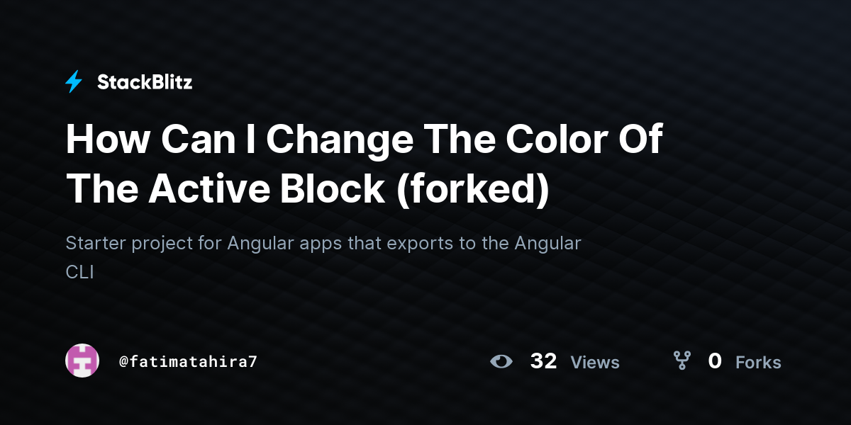 How Can I Change The Color Of The Active Block (forked) - StackBlitz