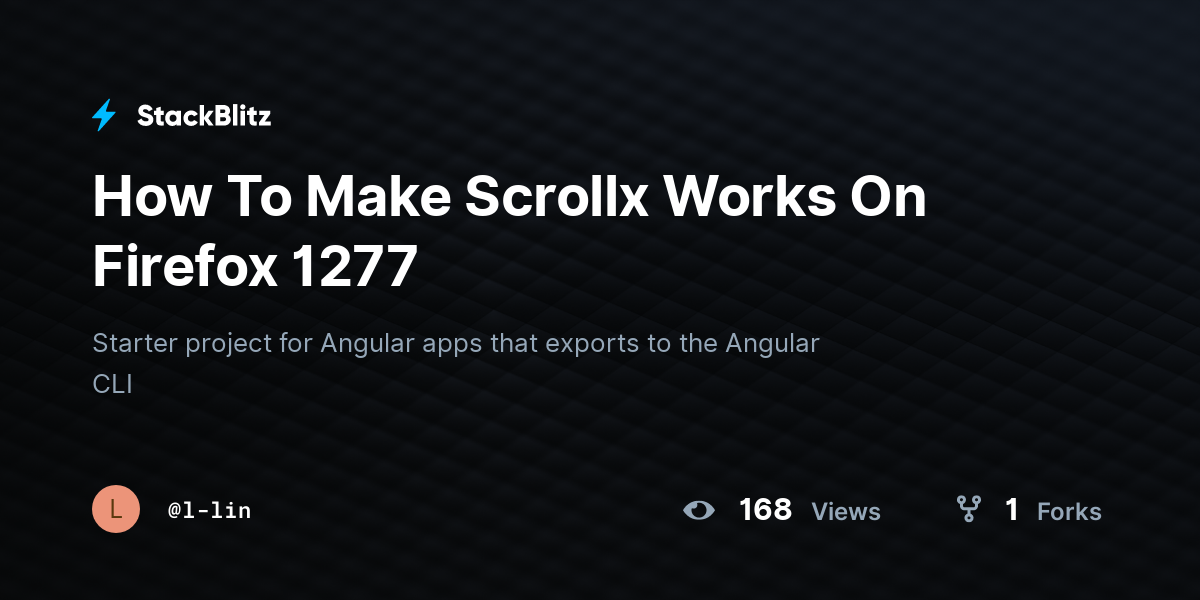 How To Make Scrollx Works On Firefox 1277 - StackBlitz