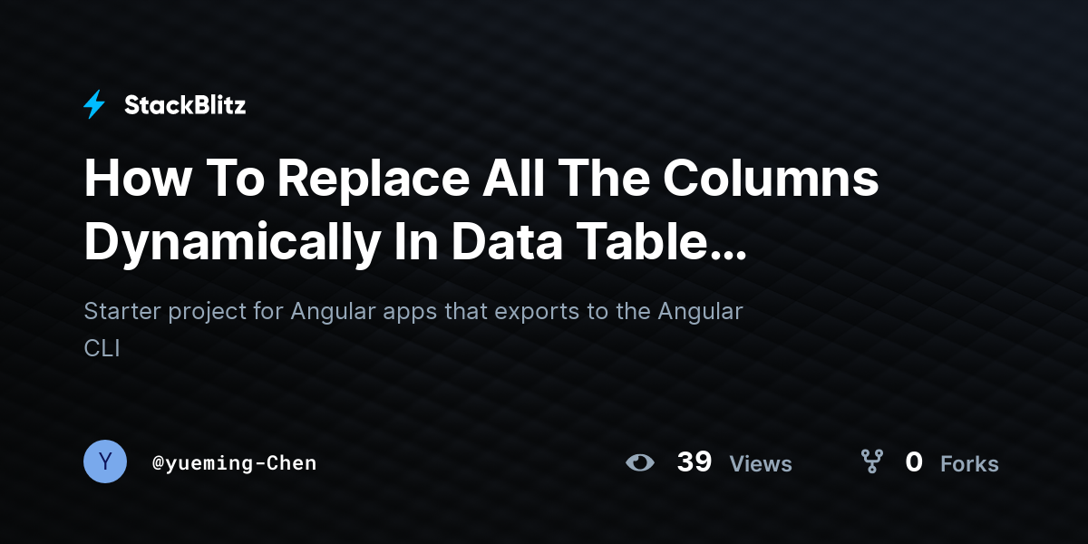 How To Replace All The Columns Dynamically In Data Table (duplicated ...