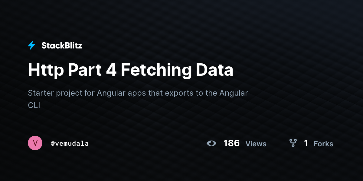 Http Part 4 Fetching Data - StackBlitz