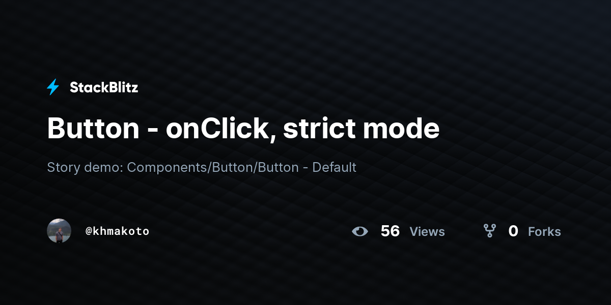 Button - onClick, strict mode - StackBlitz