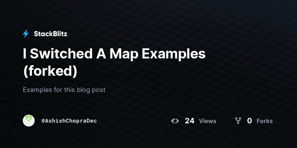 I Switched A Map Examples (forked) - StackBlitz