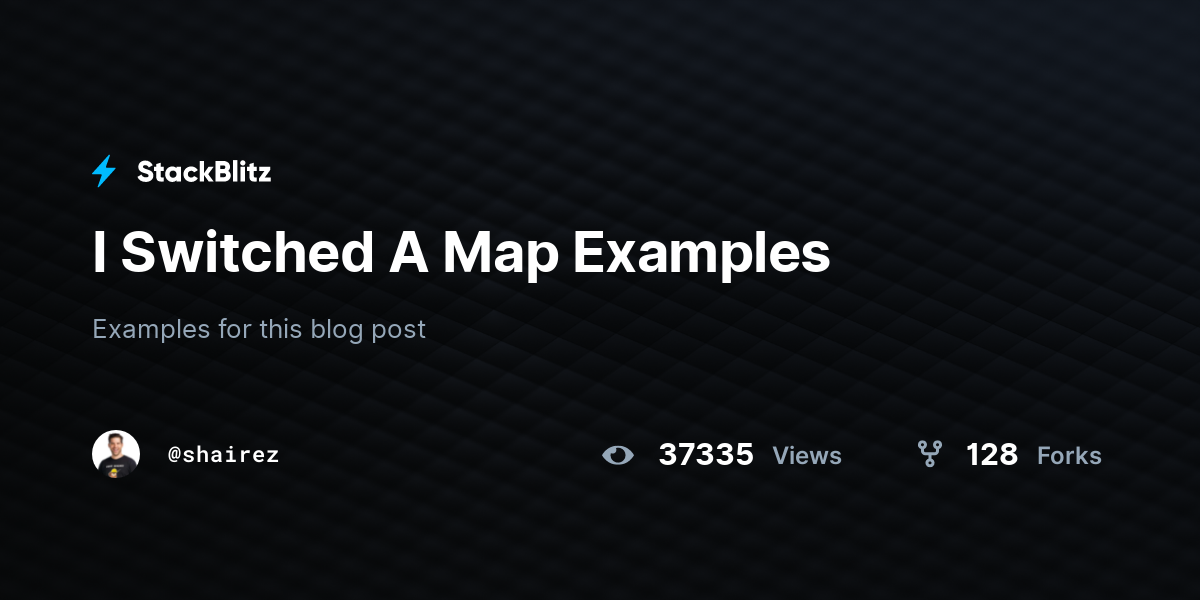 I Switched A Map Examples - StackBlitz