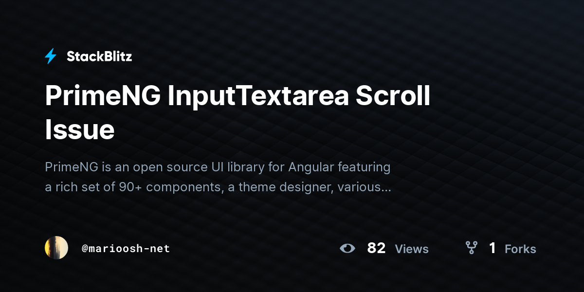 PrimeNG InputTextarea Scroll Issue - StackBlitz