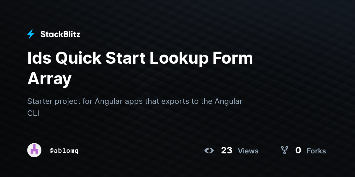 Ids Quick Start Lookup Form Array - StackBlitz