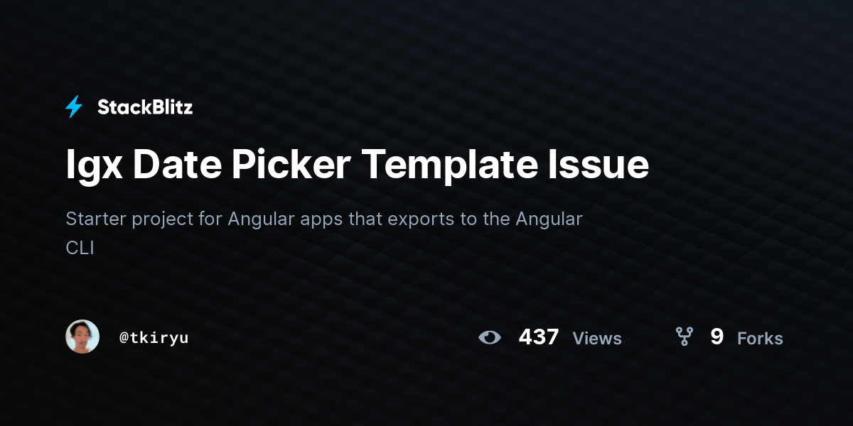 Igx Date Picker Template Issue - StackBlitz