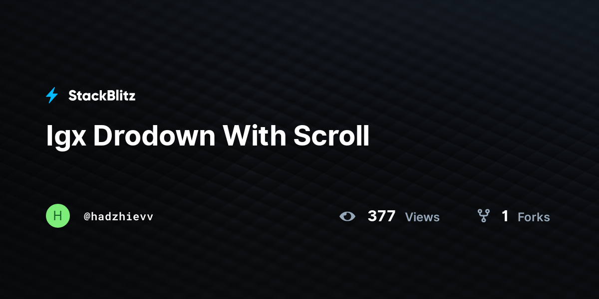 Igx Drodown With Scroll - StackBlitz