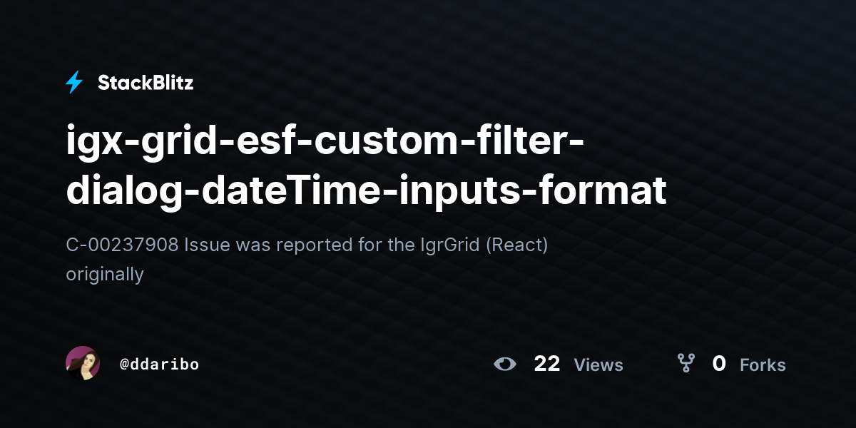igx-grid-esf-custom-filter-dialog-dateTime-inputs-format - StackBlitz