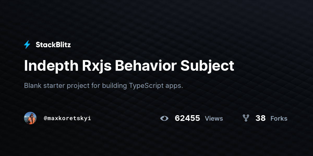 Indepth Rxjs Behavior Subject - StackBlitz