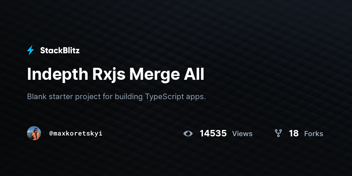 Indepth Rxjs Merge All - StackBlitz