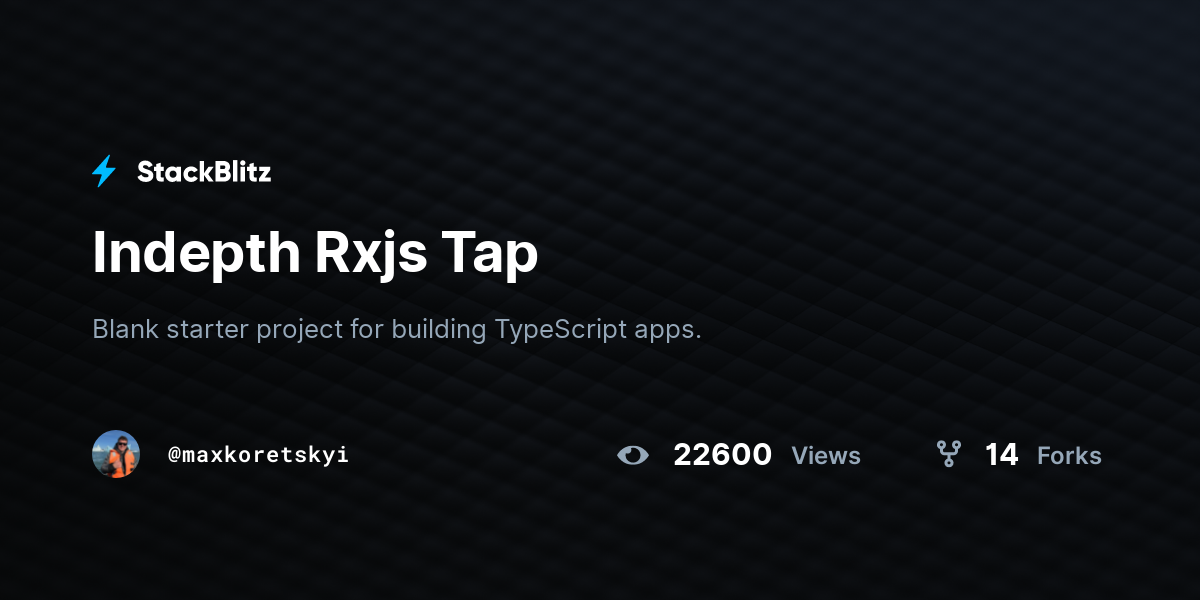 Indepth Rxjs Tap - StackBlitz