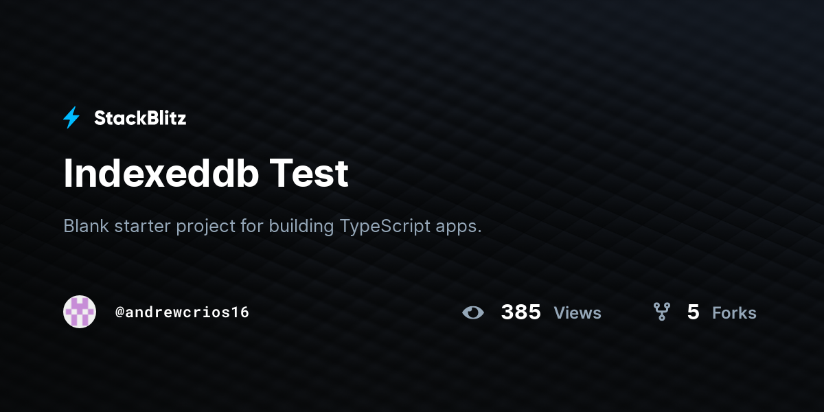 Indexeddb Test - StackBlitz